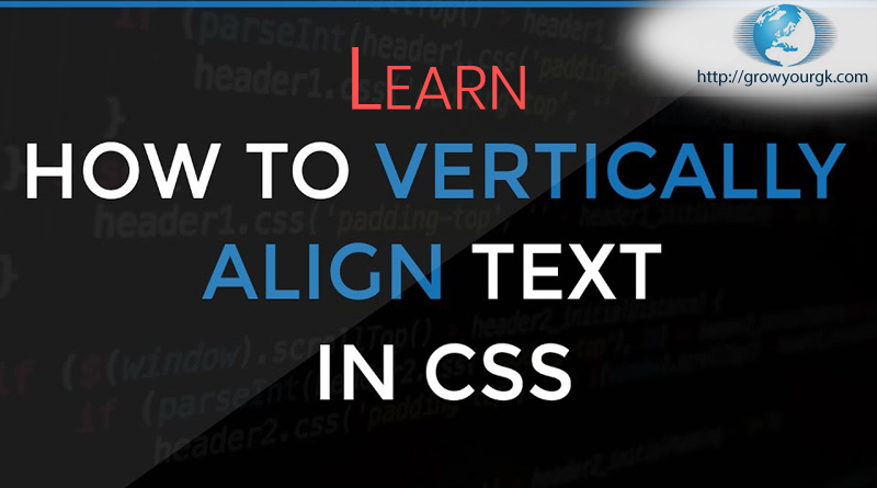 3 Ways To Vertically Center Text CSS Only Grow Your Knowledge